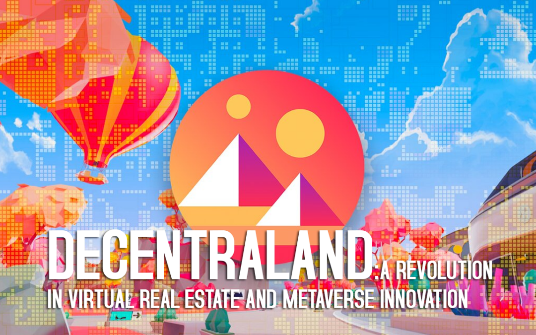 Decentraland: A Revolution